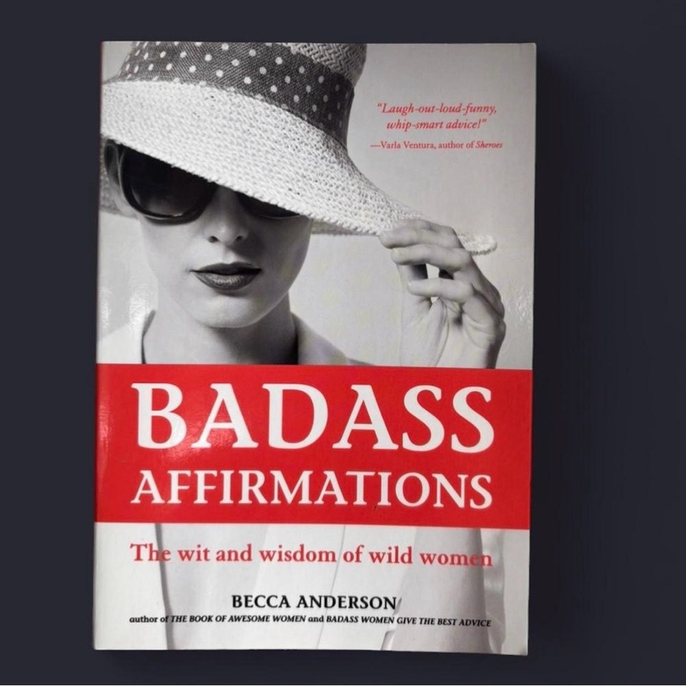 ✨ Badass Affirmations: The Wit and Wisdom of Wild Women by Becca Anderson✨